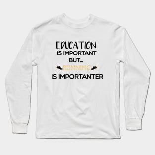 Education Is Important But Running Is Importanter Long Sleeve T-Shirt